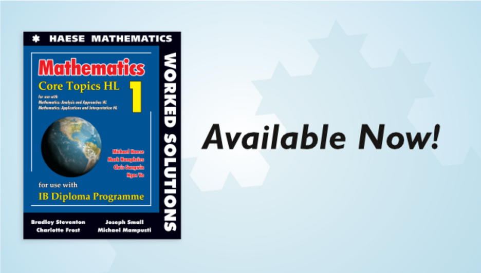 Mathematics: Core Topics HL Worked Solutions Available – Haese